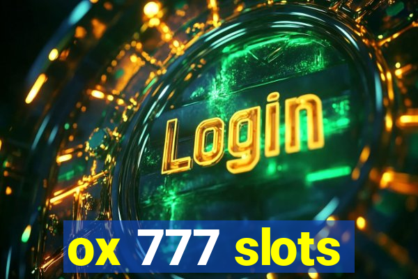 ox 777 slots